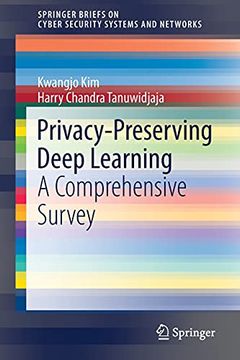portada Privacy-Preserving Deep Learning: A Comprehensive Survey (Springerbriefs on Cyber Security Systems and Networks) (en Inglés)