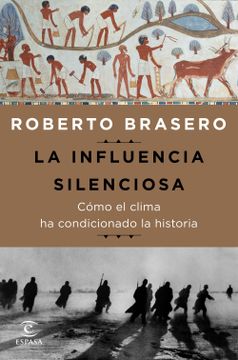 portada La Influencia Silenciosa: Cómo el Clima ha Condicionado la Historia (in Spanish)