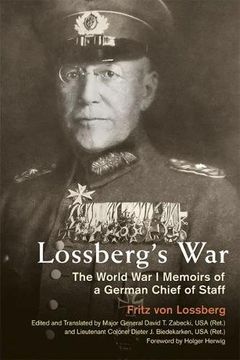 portada Lossberg's War: The World War I Memoirs of a German Chief of Staff (Foreign Military Studies)