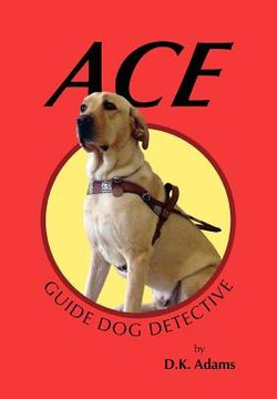 portada ace: guide dog detective (in English)