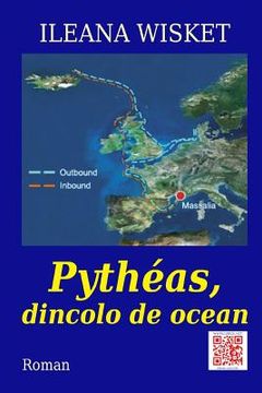 portada Pytheas, Dincolo de Ocean: Roman