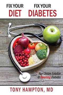 portada Fix Your Diet, Fix Your Diabetes: Your Dietary Solution to Reversing Diabetes