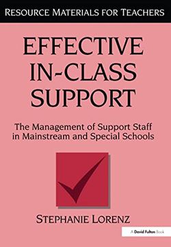 portada Effective In-Class Support: The Management of Support Staff in Mainstream and Special Schools