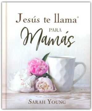 portada Jesús te Llama. Para Mamás
