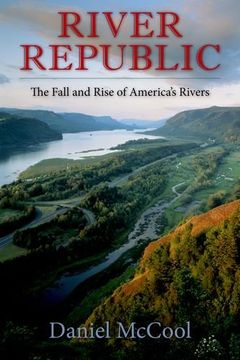 portada River Republic: The Fall and Rise of America's Rivers (en Inglés)
