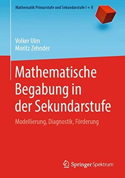 portada Mathematische Begabung in der Sekundarstufe: Modellierung, Diagnostik, Förderung (en Alemán)