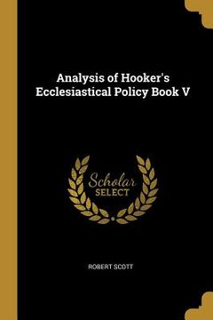 portada Analysis of Hooker's Ecclesiastical Policy Book V (en Inglés)