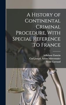 portada A History of Continental Criminal Procedure, With Special Reference to France (in English)