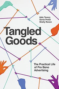 portada Tangled Goods: The Practical Life of pro Bono Advertising (en Inglés)
