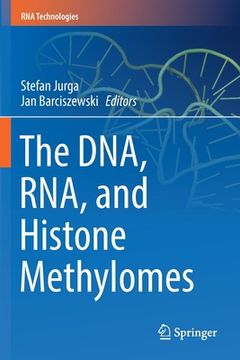 portada The Dna, Rna, and Histone Methylomes