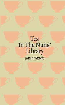 portada Tea in the Nuns' Library (in English)