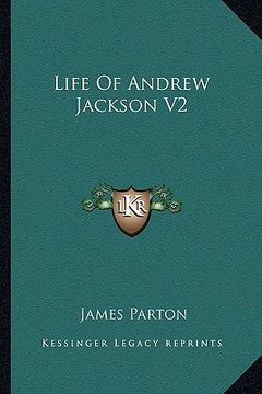 portada life of andrew jackson v2 (en Inglés)