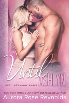 portada Until Ashlyn: Volume 3 (Until Her) (en Inglés)