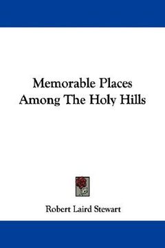 portada memorable places among the holy hills (in English)