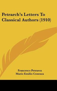 portada petrarchs letters to classical authors (1910) (in English)