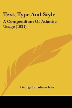 portada text, type and style: a compendium of atlantic usage (1921) (en Inglés)