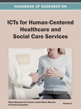 portada Handbook of Research on ICTs for Human-Centered Healthcare and Social Care Services Vol 2 (in English)