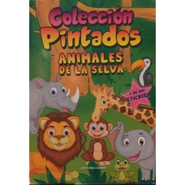 portada ANIMALES DE LA SELVA + DE 100 STICKERS - COLECCION PINTADOS (in Spanish)
