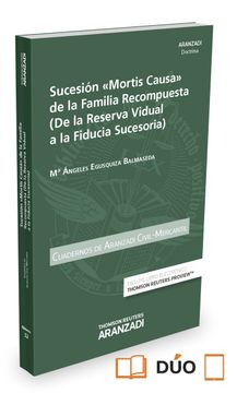 portada Sucesión "Mortis Causa" de la Familia Recompuesta (de la Reserva Vidual a la fid (Cuadernos - Aranzadi Civil) (in Spanish)