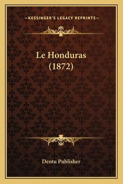 portada Le Honduras (1872) (in French)