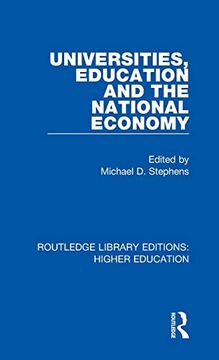 portada Universities, Education and the National Economy (Routledge Library Editions: Higher Education) (en Inglés)