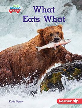 portada What Eats What (Science all Around me: Pull Ahead Readers) 