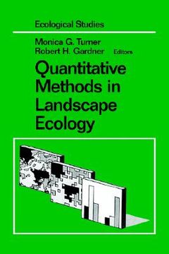 portada quantitative methods in landscape ecology: the analysis and interpretation of landscape heterogeneity (in English)