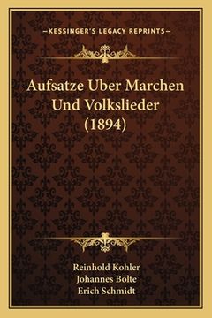 portada Aufsatze Uber Marchen Und Volkslieder (1894) (en Alemán)