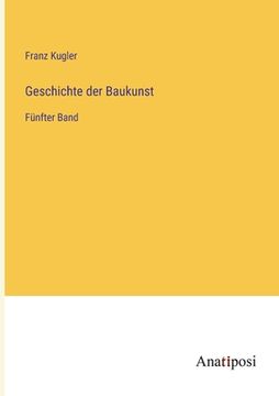portada Geschichte der Baukunst: Fünfter Band (in German)