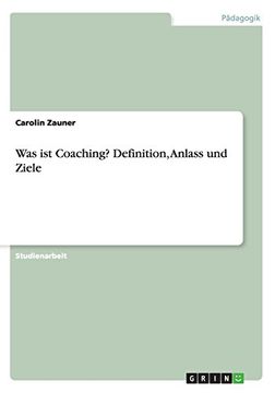 portada Was ist Coaching? Definition, Anlass und Ziele (German Edition)
