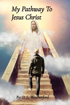 portada My Pathway To Jesus Christ (en Inglés)