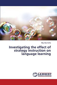 portada Investigating the effect of strategy instruction on language learning