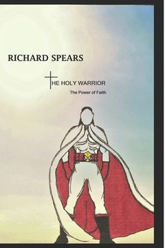 portada The Holy Warrior: The Power of Faith (en Inglés)