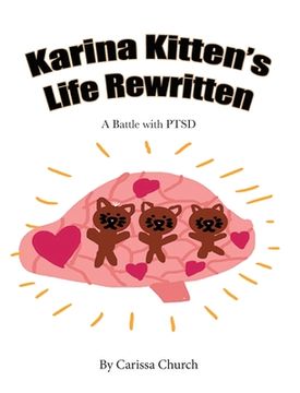 portada Karina Kitten's Life Rewritten: A Battle with PTSD (en Inglés)
