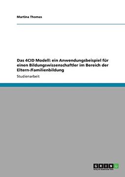portada Das 4CID Modell: ein Anwendungsbeispiel für einen Bildungswissenschaftler im Bereich der Eltern-/Familienbildung (German Edition)
