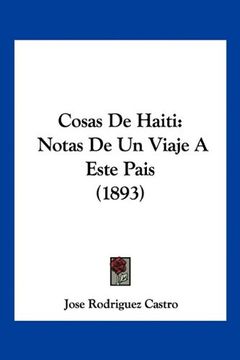 portada Cosas de Haiti: Notas de un Viaje a Este Pais (1893)