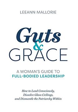 portada Guts and Grace: A Woman's Guide to Full-Bodied Leadership (en Inglés)