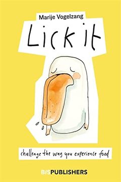 portada Lick It: Challenge the Way You Experience Food (in English)