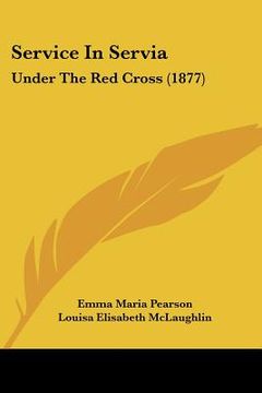 portada service in servia: under the red cross (1877) (in English)