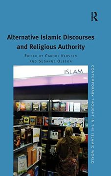 portada Alternative Islamic Discourses and Religious Authority (Contemporary Thought in the Islamic World) (en Inglés)