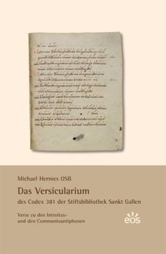 portada Das Versicularium des Codex 381 der Stiftsbibliothek St. Gallen: Verse zu den Introitus- und den Communioantiphonen