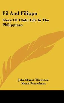 portada fil and filippa: story of child life in the philippines (in English)