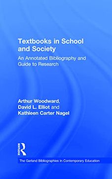 portada Textbooks in School and Society: An Annotated Bibliography & Guide to Research (Garland Bibliographies in Contemporary Education) (en Inglés)