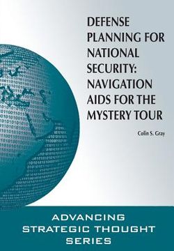 portada Defense Planning for National Security: Navigation AIDS for the Mystery Tour (en Inglés)