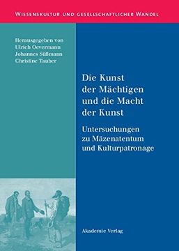 portada Die Kunst Der Machtigen Und Die Macht Der Kunst (Wissenskultur Und Gesellschaftlicher Wandel) (in German)