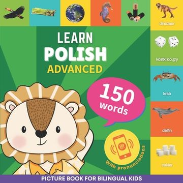 portada Learn polish - 150 words with pronunciations - Advanced: Picture book for bilingual kids (in English)