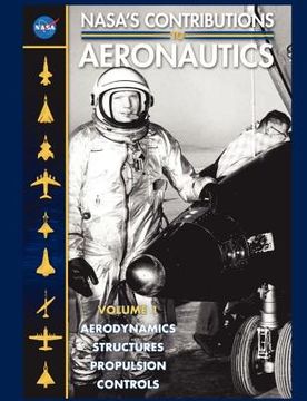 portada nasa's contributions to aeronuatics volume i: aerodynamics, structures, propulsion, controls (en Inglés)