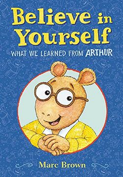 portada Believe in Yourself: What we Learned From Arthur (en Inglés)