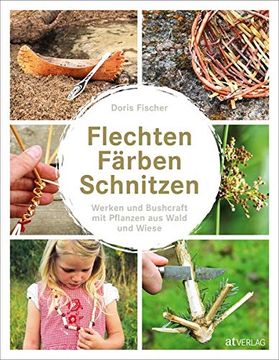 portada Flechten, Färben, Schnitzen (en Alemán)