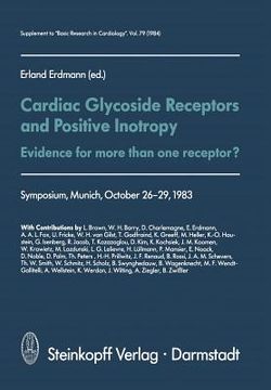 portada cardiac glycoside receptors and positive inotropy: evidence for more than one receptor? symposium, munich, october 26 29, 1983